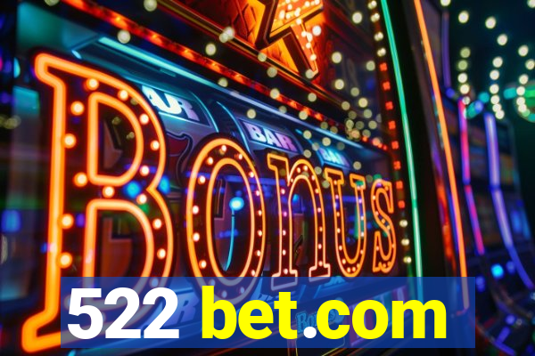 522 bet.com